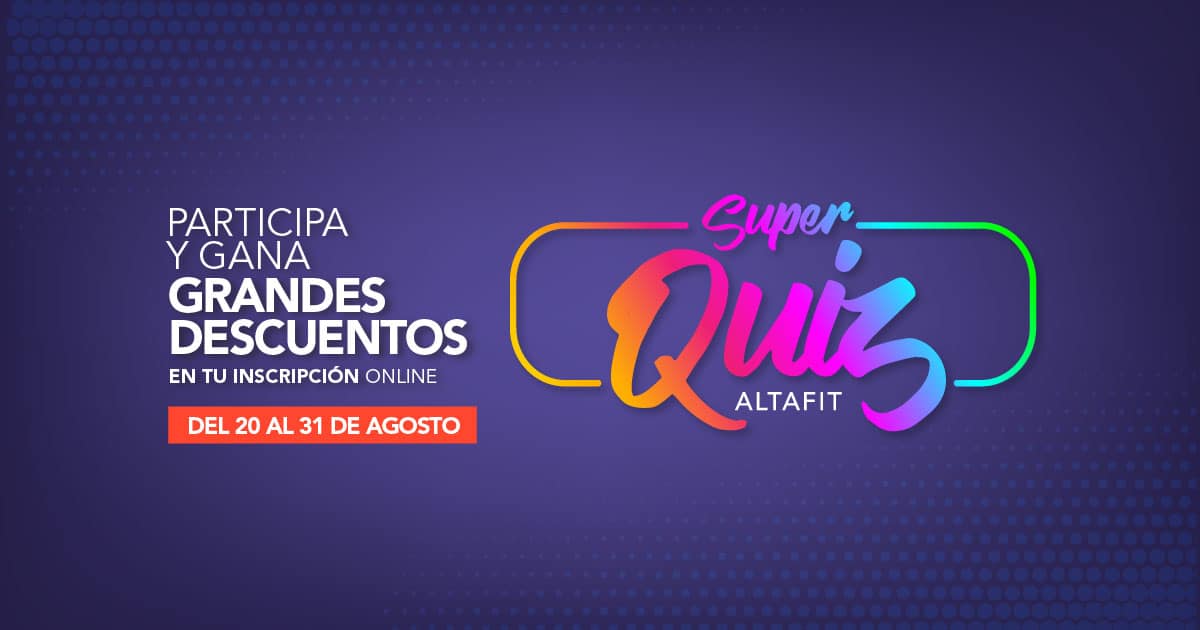 Participa y gana grandes descuentos. Altafit Quiz